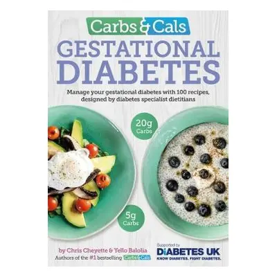 Carbs a Cals Gestational Diabetes - Cheyette, Chris a Balolia, Yello