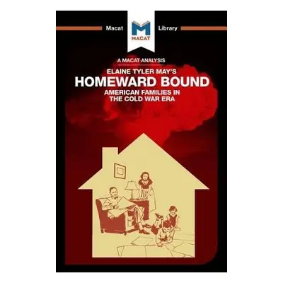 Analysis of Elaine Tyler May's Homeward Bound - Homer, Jarrod