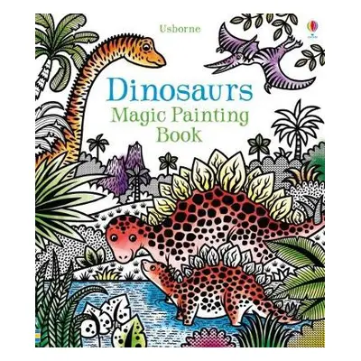 Dinosaurs Magic Painting Book - Bowman, Lucy