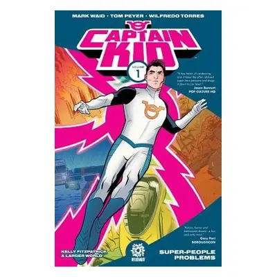 Captain Kid Volume 1 - Waid, Mark a Peyer, Tom