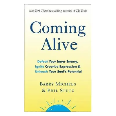 Coming Alive - Stutz, Phil a Michels, Barry