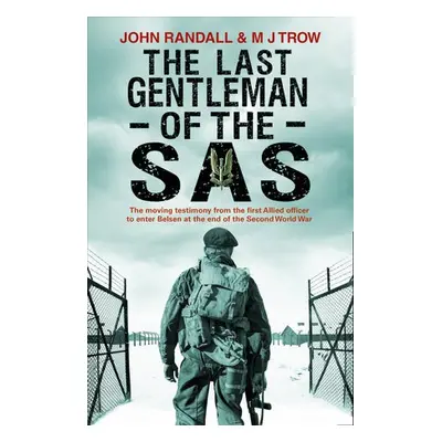 Last Gentleman of the SAS - Randall, John a Trow, M J