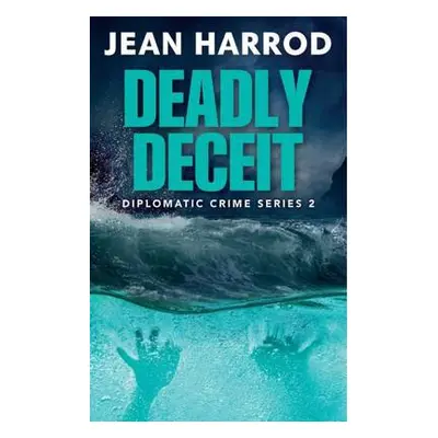 Deadly Deceit - Harrod, Jean