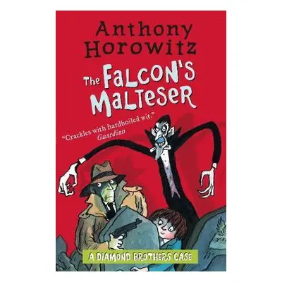 Diamond Brothers in The Falcon's Malteser - Horowitz, Anthony