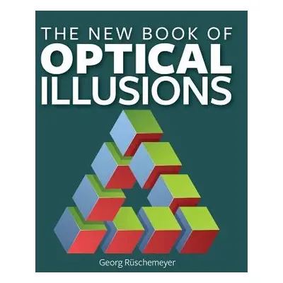 New Book of Optical Illusions - Ruschemeyer, Georg