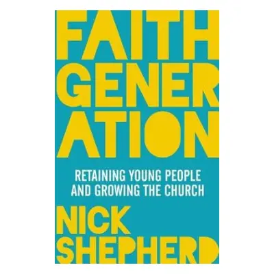 Faith Generation - Shepherd, Dr Nick (Reader)