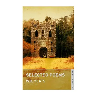 Selected Poems - Yeats, W.B.