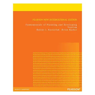 Fundamentals of Planning and Developing Tourism - Kastarlak, Bulent a Barber, Brian