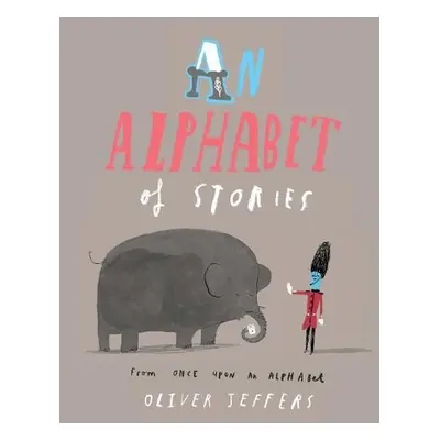 Alphabet of Stories - Jeffers, Oliver