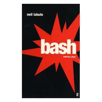 Bash - LaBute, Neil