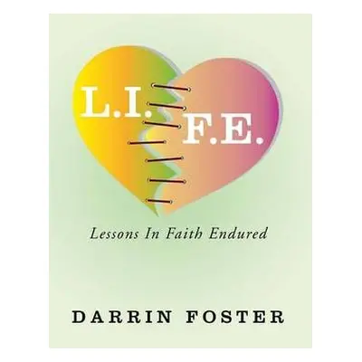 L.I.F.E. - Foster, Darrin