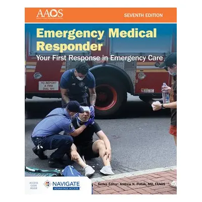 Emergency Medical Responder: Your First Response in Emergency Care includes Navigate Advantage A