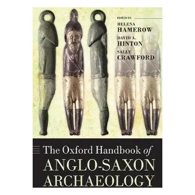 Oxford Handbook of Anglo-Saxon Archaeology