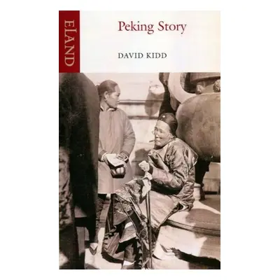 Peking Story - Kidd, David