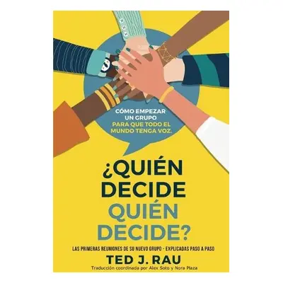 ?Qui?n decide qui?n decide? - Rau, Ted J