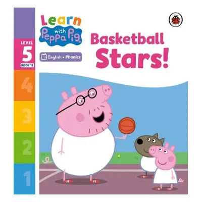 Learn with Peppa Phonics Level 5 Book 12 – Basketball Stars! (Phonics Reader) - Peppa Pig