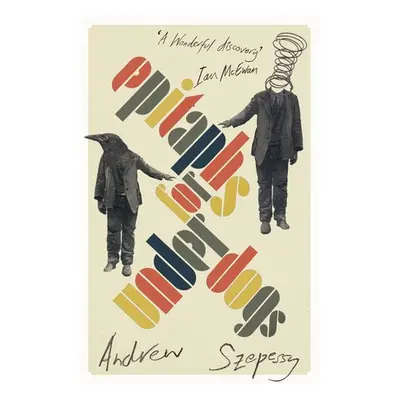 Epitaphs for Underdogs - Szepessy, Andrew