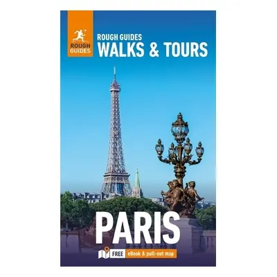 Rough Guides Walks a Tours Paris: Top 20 Itineraries for Your Trip: Travel Guide with eBook - Gu