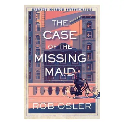 Case of the Missing Maid - Osler, Rob