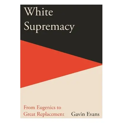 White Supremacy - Evans, Gavin