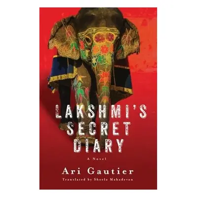 Lakshmi’s Secret Diary - Gautier, Ari