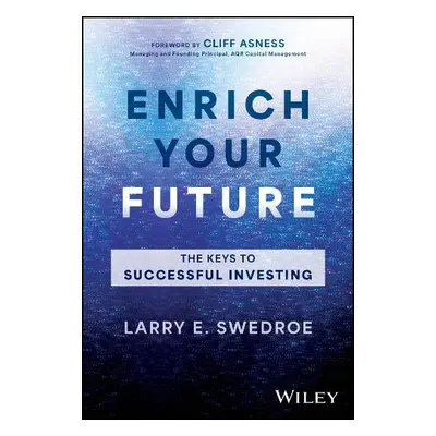 Enrich Your Future - Swedroe, Larry E.