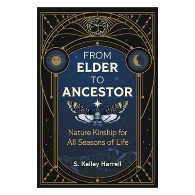 From Elder to Ancestor - Harrell, S. Kelley