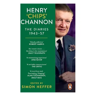 Henry ‘Chips’ Channon: The Diaries (Volume 3): 1943-57 - Channon, Chips