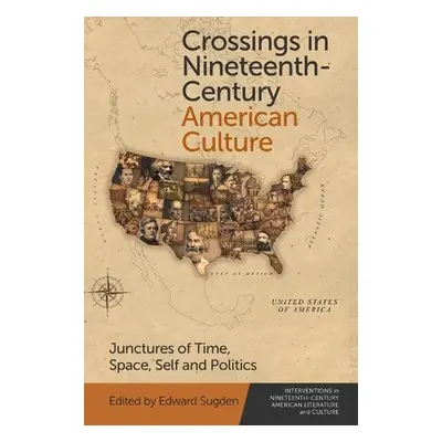 Crossings in Nineteenth-Century American Culture