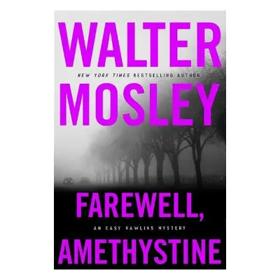 Farewell, Amethystine - Mosley, Walter