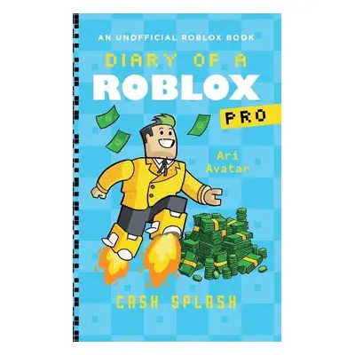 Diary of a Roblox Pro #7: Cash Splash - Avatar, Ari