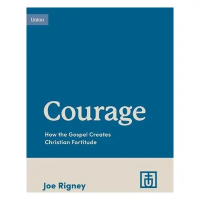 Courage - Rigney, Joe