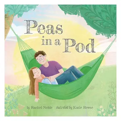 Peas in a Pod - Noble, Rachel