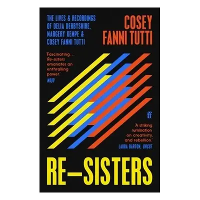 Re-Sisters - Tutti, Cosey Fanni