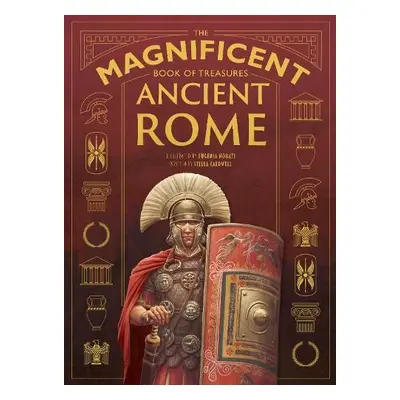 Magnificent Book of Treasures: Ancient Rome - Caldwell, Stella