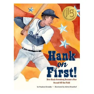 Hank on First! How Hank Greenberg Became a Star On and Off the Field - Krensky, Stephen