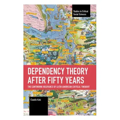 Dependency Theory After Fifty Years - Katz, Claudio