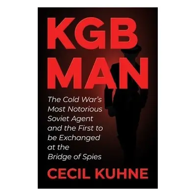 KGB Man - Kuhne, Cecil