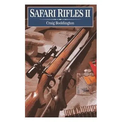 Safari Rifles II - Boddington, Craig