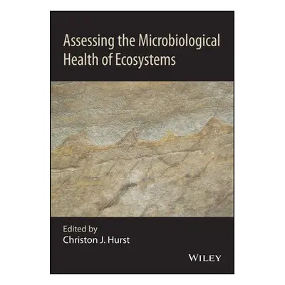 Assessing the Microbiological Health of Ecosystems