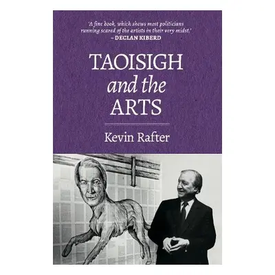 Taoisigh and the Arts - Rafter, Kevin