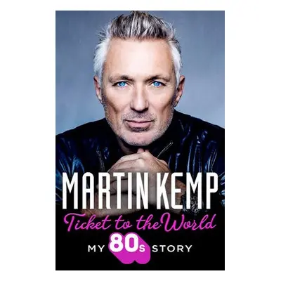 Ticket to the World - Kemp, Martin