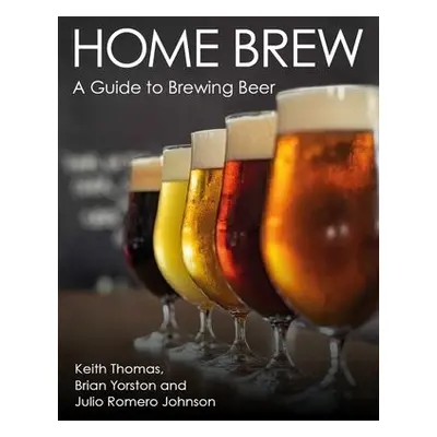 Home Brew - Thomas, Keith a Yorston, Brian a Johnson, Julio Romero