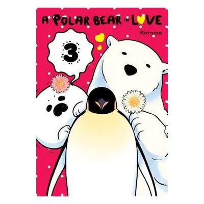 Polar Bear in Love, Vol. 3 - Koromo