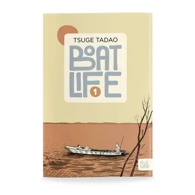 Boat Life Vol. 1 - Tsuge, Tadao