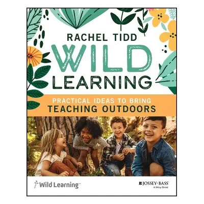 Wild Learning - Tidd, Rachel