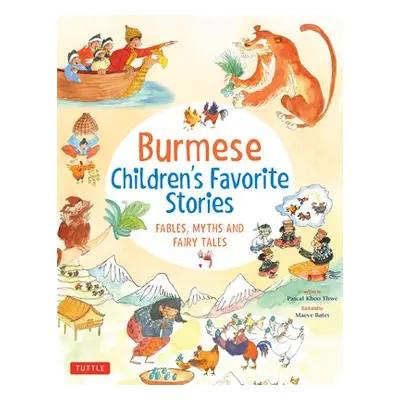 Burmese Children's Favorite Stories - Thwe, Pascal Khoo