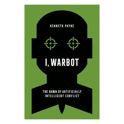 I, Warbot - Payne, Kenneth