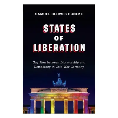 States of Liberation - Huneke, Samuel Clowes