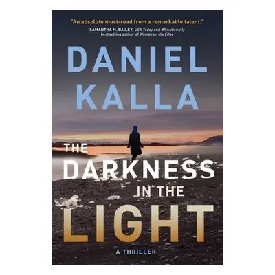 Darkness in the Light - Kalla, Daniel